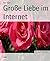 Große Liebe im Internet