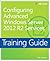 Training Guide Configuring Advanced Windows Server 2012 R2 Services (MCSA) (Microsoft Press Training Guide)