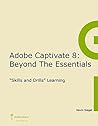 Adobe Captivate 8: Beyond the Essentials