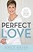 Perfect Love: You Can Experience God's Total Acceptance
