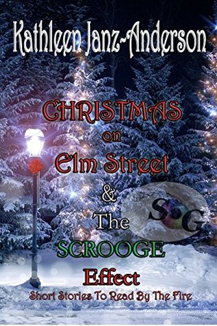 CHRISTMAS ON ELM STREET  The Scrooge Effect (short stories to read by the fire)
