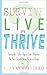 Survive, Live or Thrive?: S...