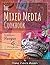 The Mixed Media Cook Book: Techniques, Recipes and Projects for Making and Using Home Made Art Supplies