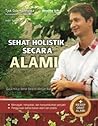 Sehat Holistik Secara Alami by Tjok Gde Kerthyasa