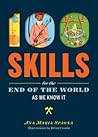 100 Skills for the End of the World as We Know It