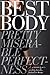Best Body: Pretty, Miserable, Perfectness a Memoir of an Eating Disorder
