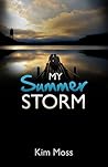 My Summer Storm by Kim  Moss