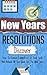 New Years Resolutions - Discover How To Remain Committed To Your Goals And Achieve All Your Goals For The New Years