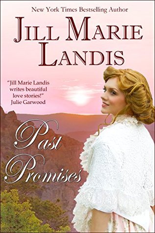 Past Promises By Jill Marie Landis