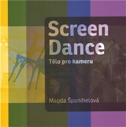 Screen Dance: Tělo pro kameru