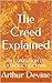 The Creed Explained: AN EXPOSITION OF CATHOLIC DOCTRINE