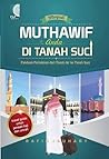 MENJADI MUTHAWIF ANDA DI TANAH SUCI by Rafiq Jauhari
