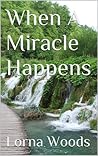 When a Miracle Happens