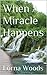When a Miracle Happens