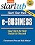 Start Your Own e-Business: Your Step-By-Step Guide to Success (Startup)