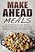 Make Ahead Meals by Amelia Sanders