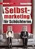 Selbstmarketing für Schüchterne (German Edition)