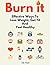 Burn It: Effective Ways To ...