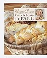 Tutta la bontà del pane (Italian Edition)