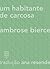 Um habitante de Carcosa by Ambrose Bierce