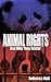 Animal Rights And Why They ...