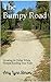 The Bumpy Road: Growing in Christ While Homeschooling Your Kids