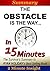 The Obstacle Is the Way…In 15 Minutes – The Survivor’s Summar... by Matthew Davis