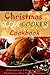 Christmas Slow Cooker Cookbook: 30 Delicious & Easy to Follow Christmas Slow Cooker Recipes