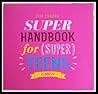 Super Handbook for (Super) Teens by Fita Chakra