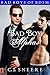 Bad Boy Alphas: Bad Boys of...