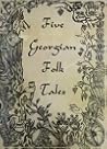 Five Georgian Folk Tales