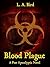 Blood Plague by L.A. Bird