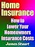 Home Insurance: How to Lower Your Homeowners Insurance Costs