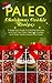 Paleo Christmas Cookie Recipes: A Beginner's Guide to Creating Delicious and Guilt-Free Paleo Christmas Cookies and Other Healthy Sweets and Treats