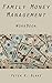 Family Money Planning WorkBook: Your step-by-step guide to budgeting expenses, saving for retirement, and best investment practices