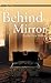 Behind the Mirror
