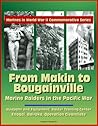 Marines in World War II Commemorative Series - From Makin to Bougainville: Marine Raiders in the Pacific War - Weapons and Equipment, Raider Training Center, Enogai, Bairoko, Operation Cleanslate