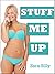 STUFF ME UP (Naughty Older Man Younger Woman First Time Pregnancy Romance Taboo Erotic Seduction)