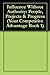 Influence Without Authority: People, Projects & Progress (Your Competitive Advantage Book 1)