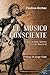 El músico consciente (Spanish Edition)