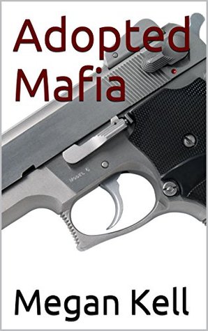 Adopted Mafia (Kindle Edition)