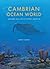 Cambrian Ocean World: Ancient Sea Life of North America