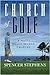 Church of Golf: A Novel About Second Chances