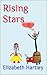 Rising Stars by Elizabeth Hartley