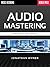 Audio Mastering - Essential Practices by Jonathan Wyner