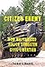 Citizen Enemy: How Militari...
