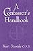 Confessor's Handbook, A by Kurt Stasiak Confessor's Handbook, A by Kurt Stasiak