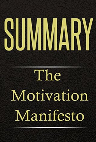 Summary: The Motivation Manifesto (The Motivation Manifesto, Brendon Burchard)