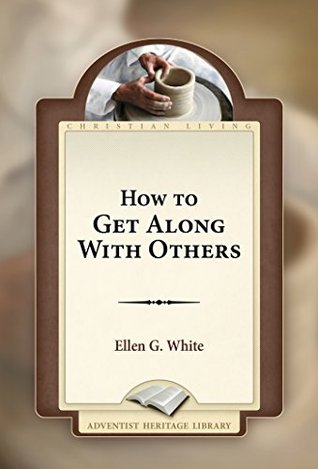 How To Get Along With Others (Kindle Edition)