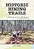 Historic Hiking Trails: A Directory of Over 900 Routes with Awards Available to Hikers